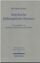 Cover of: Griechische philosophische Hymnen by Günther Zuntz, Günther Zuntz