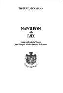 Napoléon et la paix by Heckmann M.