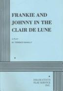 Frankie and Johnny in the Claire de Lune by Terrence McNally