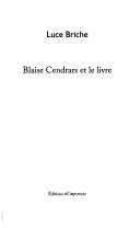 Blaise Cendrars et le livre by Luce Briche