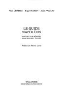 Cover of: guide Napoléon: 4000 lieux de mémoire pour revivre l'épopée