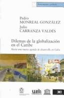 Cover of: Dilemas de la globalización en el Caribe: hacia una agenda de desarrollo en Cuba