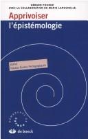 Cover of: Apprivoiser l'épistémologie