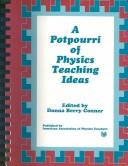 Cover of: A Potpourri of physics teaching ideas by edited by Donna A. Berry.