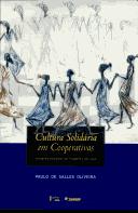 Cover of: Cultura solidária em cooperativas: projetos coletivos de mudança de vida
