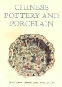 Cover of: Chinese Pottery and Porcelain (Traditional Chinese Arts and Culture)