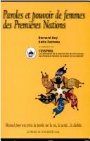 Cover of: Paroles et pouvoir de femmes des Premières nations: manuel pour une prise de parole sur la vie, la santé-- , le diabète