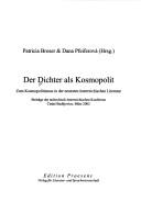 Cover of: Der Dichter als Kosmopolit by Patricia Broser & Dana Pfeiferová (Hrsg.).