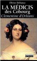 Cover of: La Médicis des Cobourg: Clémentine d'Orléans