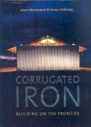 Cover of: Corrugated iron: building on the frontier