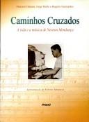 Cover of: Caminhos cruzados: a vida e a música de Newton Mendonça