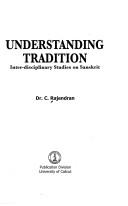 Cover of: Understanding tradition: inter-disciplinary studies on Sanskrit