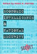 Cover of: Economic intelligence & national security by edited by Evan H. Potter.