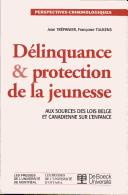 Cover of: Délinquance & protection de la jeunesse: aux sources des lois belge et canadienne sur l'enfance