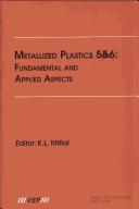 Cover of: Metallized plastics 5 & 6 by editor, K.L. Mittal.