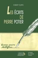 Cover of: Les écrits de Pierre Potier by [compilé] par Robert Toupin avec le concours de Pierrette L. Lagarde.