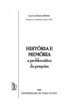 Cover of: História e memória: a problemática da pesquisa