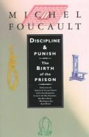 Cover of: Discipline and Punish: The Birth of the Prison