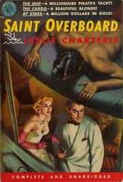 The Saint Overboard/(Variant Title = the Pirate Saint) by Leslie Charteris