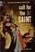 Cover of: Call for the Saint