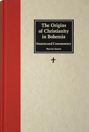 Cover of: The origins of Christianity in Bohemia by Marvin Kantor
