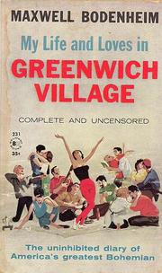 Cover of: My Life and Loves in Greenwich Village by Maxwell Bodenheim