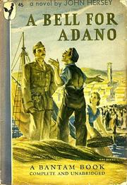 Cover of: A bell for Adano by John Richard Hersey, John Richard Hersey