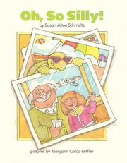 Cover of: Oh, so silly! by Susan Alton Schmeltz