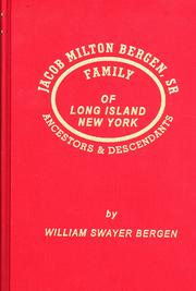 Cover of: Jacob Milton Bergen, Sr. family of Long Island, New York by William Swayer Bergen