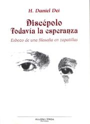 Cover of: Discépolo: Todavía la esperanza: Esbozo de una filosofía en zapatillas