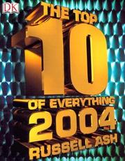 Cover of: The Top 10 of Everything 2004 by Russell Ash