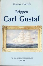 Cover of: Briggen Carl Gustaf, 1875-1889 by Christer Norrvik