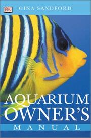 Cover of: Aquarium owner's manual by Gina Sandford, Gina Sandford