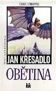 Cover of: Obětina by Křesadlo, Jan