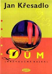 Cover of: Dům by Jan Křesadlo.