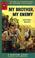 Cover of: My Brother, My Enemy