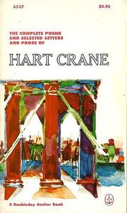 The complete poems and selected letters and prose of Hart Crane by Hart Crane