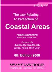 Cover of: The Law Relating to Protection of Coastal areas in India: Coastal Regulation Zone Notification (as amended) with Environment Protection Act and Rules, and Supreme Court judgment and other matters connected therewith