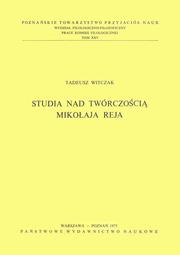 Cover of: Studia nad twórczoscia Mikolaja Reja.