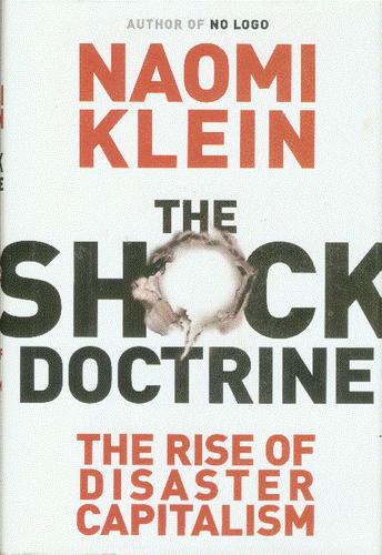 The shock doctrine by Naomi Klein