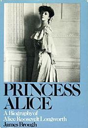 Cover of: Princess Alice: A Biography of Alice Roosevelt Longworth