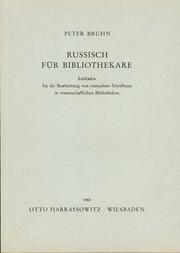 Cover of: Russisch für Bibliothekare: Leitfaden für die Bearbeitung von russischem Schrifttum in wissenschaftlichen Bibliotheken