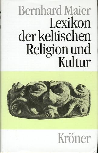 Lexikon der keltischen Religion und Kultur by Maier, Bernhard