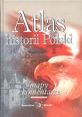 Atlas Historii Polski by Elzbieta Olczak