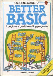 Cover of: Usborne Guide to Better Basic by Brian Reffin Smith, Lisa Watts