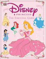 Cover of: Disney Princess Essential Guide | DK Publishing
