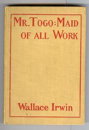 Cover of: Mr. Togo, maid of all work by Wallace Irwin