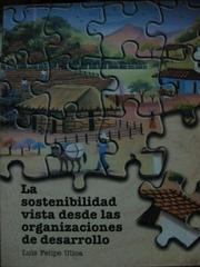 Cover of: La Sostenibilidad de las Organizaciones by Luis Felipe Ulloa