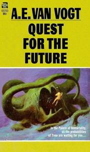 Quest for the Future by A. E. van Vogt