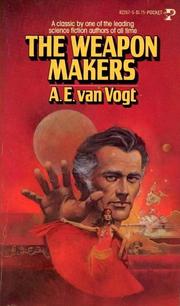 Cover of: The Weapon Makers | A. E. van Vogt